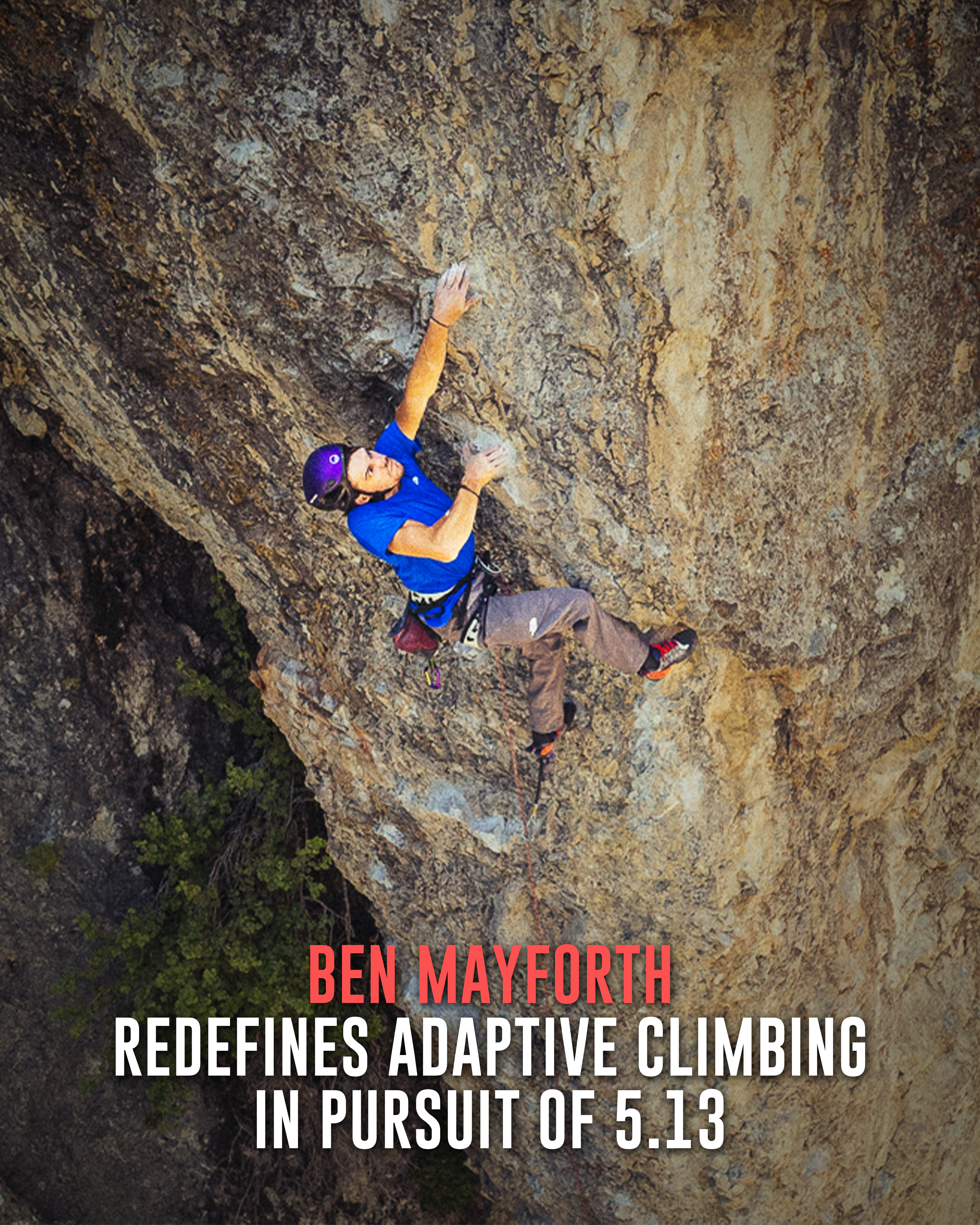 Ben Mayforth Redefines Adaptive Climbing in Pursuit of 5.13: Ben is climbing in a blue shirt & purple helmet.