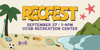 F23_RecFest_Shoreline_380x760px.png Rec Fest | September 27 | 1-4pm | UCSB Recreation Center